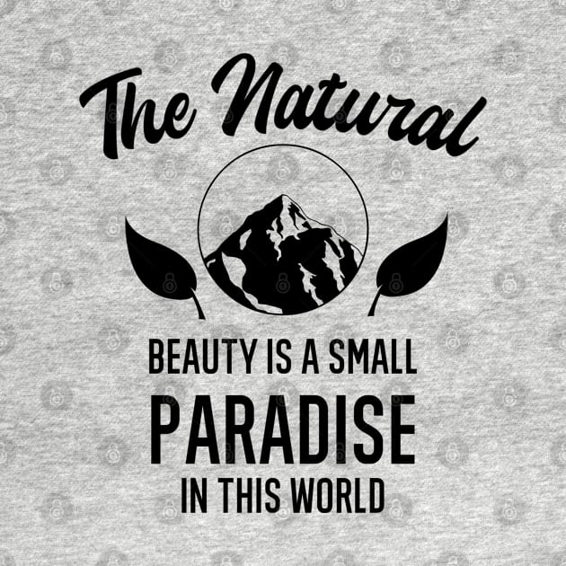 The natural beauty is a small paradise in the world by FIFTY CLOTH